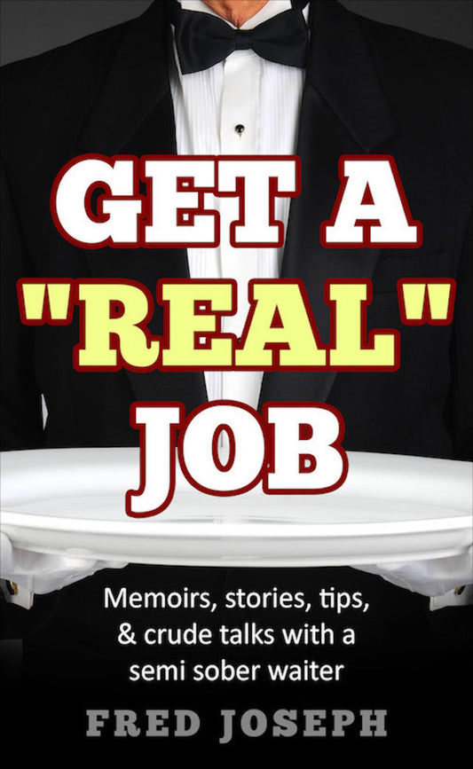 Get A "Real" Job